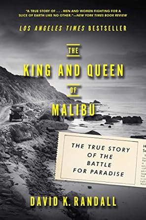 Unraveling the Epic Saga: A Compelling Review of The King and Queen of Malibu: The True Story of the Battle for Paradise