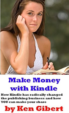 Unlock Your Publishing Potential: A Comprehensive Review of ‘How to Make Money with Kindle: How Kindle has Radically Changed the Publishing Business and How YOU Can Make Your Share from Amazon’