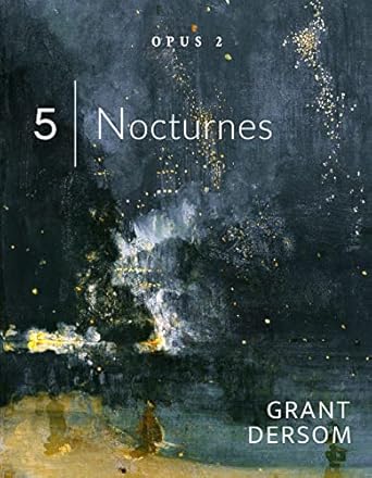 Discover the Enchanting Melodies in ‘5 Nocturnes: Opus 2 (Dersom: Original Compositions)’ – A Captivating Review of This Musical Masterpiece