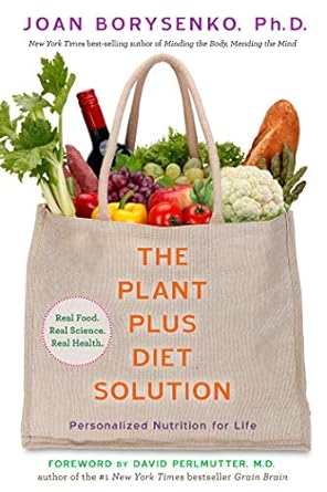 Discover the Secrets of Healthy Living: A Comprehensive Review of The PlantPlus Diet Solution: Personalized Nutrition for Life