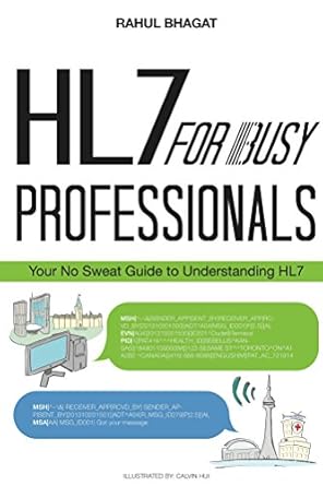 Unlock Your Healthcare Data Potential: A Detailed Review of ‘HL7 for Busy Professionals: Your No Sweat Guide to Understanding HL7’