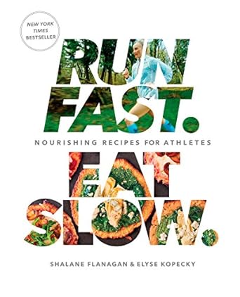 Discover the Secrets to Peak Performance: A Review of Run Fast. Eat Slow.: Nourishing Recipes for Athletes