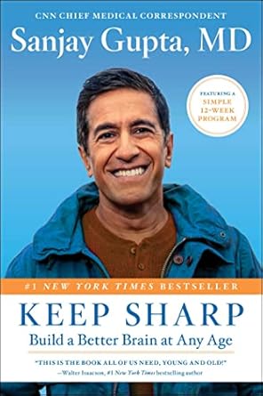 Unlock Your Brain’s Potential: A Comprehensive Review of ‘Keep Sharp: Build a Better Brain at Any Age’