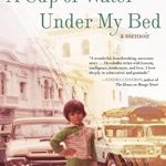 Discover the Heartfelt Journey in ‘A Cup of Water Under My Bed: A Memoir from Amazon’ – A Must-Read for Every Memoir Enthusiast!