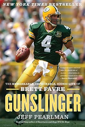 An Unforgettable Journey Through Football: Gunslinger: The Remarkable, Improbable, Iconic Life of Brett Favre