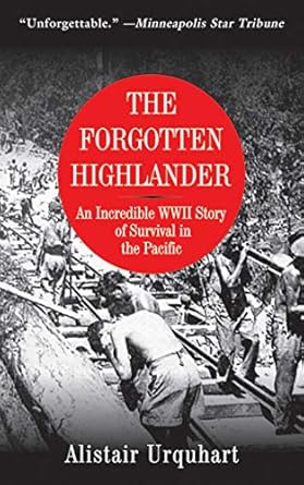 An Unforgettable Tale of Resilience: The Forgotten Highlander – An Incredible WWII Story of Survival in the Pacific