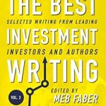 Unveiling Insights: A Review of The Best Investment Writing Volume 2 – Selected Writing from Leading Investors and Authors