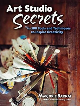Unlock Your Creative Potential: A Comprehensive Review of ‘Art Studio Secrets: More Than 300 Tools and Techniques to Inspire Creativity (Dover Art Instruction)’