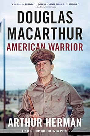 An Unforgettable Insight into Leadership: Douglas MacArthur: American Warrior