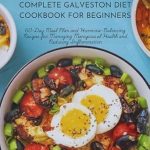 Discover the Secrets to Menopausal Health: A Comprehensive Review of THE COMPLETE GALVESTON DIET COOKBOOK FOR BEGINNERS – 60-Day Meal Plan and Hormone-Balancing Recipes for Managing Menopausal Health and Reducing Inflammation