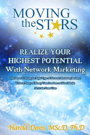 Unlock Your Success: A Comprehensive Review of ‘Realize Your Highest Potential With Network Marketing: The Secret To Using the Right Type of Network Marketing Business To Have Plenty of Money, Time-Freedom, and Good Health All At the Same Time’