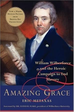 An Inspiring Journey: A Review of Amazing Grace: William Wilberforce and the Heroic Campaign to End Slavery