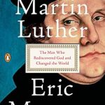 Discover the Inspiring Journey in Our Review of ‘Martin Luther: The Man Who Rediscovered God and Changed the World’ Discover the Inspiring Journey in Our Review of ‘Martin Luther: The Man Who Rediscovered God and Changed the World’