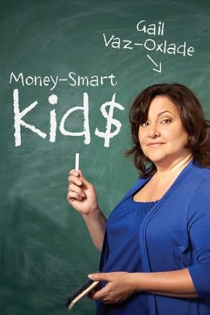 Unlock Financial Success: A Comprehensive Review of Money-Smart Kids: Teach Your Children Financial Confidence and Control