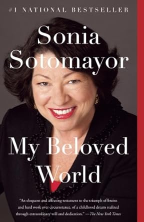 Discover the Inspirational Journey in My Beloved World: A Captivating Review of Sonia Sotomayor’s Memoir
