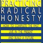 Transform Your Life with This Must-Read Review: Practicing Radical Honesty: How to Transform Your Life by Telling the Truth Transform Your Life with This Must-Read Review: Practicing Radical Honesty: How to Transform Your Life by Telling the Truth
