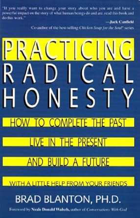 Transform Your Life with This Must-Read Review: Practicing Radical Honesty: How to Transform Your Life by Telling the Truth