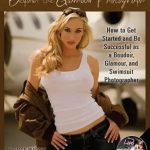 Transform Your Photography Skills: A Comprehensive Review of ‘BEYOND THE GLAMOUR PHOTOGRAPH: How to Get Started and Be Successful as a Boudoir, Glamour, and Swimsuit Photographer’ Transform Your Photography Skills: A Comprehensive Review of ‘BEYOND THE GLAMOUR PHOTOGRAPH: How to Get Started and Be Successful as a Boudoir, Glamour, and Swimsuit Photographer’