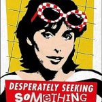 An Unforgettable Journey Through Film and Family: Desperately Seeking Something: A Memoir About Movies, Mothers, and Material Girls