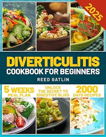Unlock Your Gut Health: A Comprehensive Review of the ‘Diverticulitis Cookbook for Beginners: Navigate Your Healing Process with Ease Using Our Expertly Crafted Recipes, Meal Plans, Lifestyle Tips, and Strategies for Optimal Gut Health’