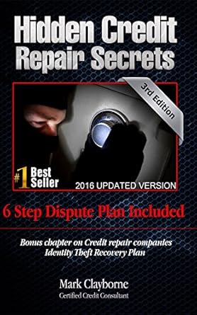 Uncover the Truth: A Comprehensive Review of ‘Hidden Credit Repair Secrets – Step-by-Step 6 Letter Dispute Plan Included: Credit Repair Strategies They Don’t Want You To Know (Third Edition Book 3)’