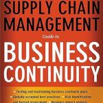 Essential Insights: A Supply Chain Management Guide to Business Continuity – A Must-Read for Resilient Operations Essential Insights: A Supply Chain Management Guide to Business Continuity – A Must-Read for Resilient Operations