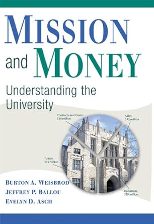 Transformative Insights Await: A Review of ‘Mission and Money: Understanding the University’