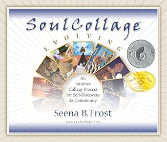 Unlock Your Inner Wisdom: A Review of SoulCollage® Evolving: An Intuitive Collage Process for Self-Discovery and Community