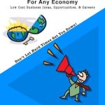 Unlock Your Financial Potential: A Comprehensive Review of ’50 Great Money Making Ideas for Any Economy: Low Cost Business Ideas, Opportunities and Careers’ Unlock Your Financial Potential: A Comprehensive Review of ’50 Great Money Making Ideas for Any Economy: Low Cost Business Ideas, Opportunities and Careers’