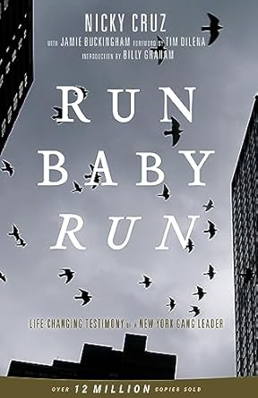 Transformative and Inspiring: A Review of ‘Run Baby Run: Life-Changing Testimony Of A New York Gang Leader’