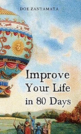 Transform Your Journey: A Comprehensive Review of Improve Your Life in 80 Days
