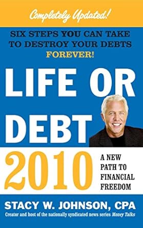 Transform Your Finances: A Comprehensive Review of ‘Life or Debt 2010: A New Path to Financial Freedom’