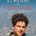 Discover the Inspiring Journey of Faith: El secreto de Carlo Acutis: Por qué mi hijo es considerado un santo (Caminos nº 126) (Spanish Edition) – A Must-Read!