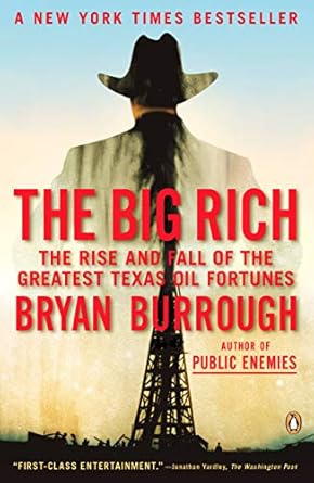 Discover the Untold Stories in This Compelling Review of The Big Rich: The Rise and Fall of the Greatest Texas Oil Fortunes
