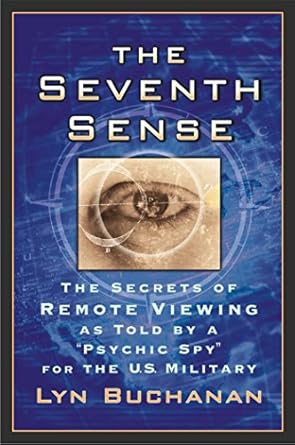 Unlocking Hidden Realms: A Must-Read Review of The Seventh Sense: The Secrets of Remote Viewing as Told by a ‘Psychic’ from Amazon