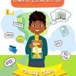 Transform Your Financial Future: A Comprehensive Review of Owen Learns to Manage Money