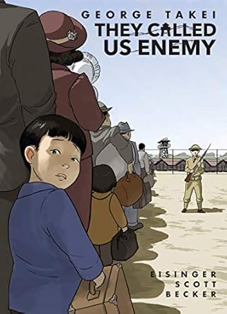 An Eye-Opening Journey Through Injustice: They Called Us Enemy – A Powerful Graphic Memoir