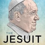 An Inspiring Journey of Faith: A Review of The Jesuit Disruptor: A Personal Portrait of Pope Francis