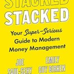 Unlock Financial Freedom: A Comprehensive Review of ‘Stacked: Your Super-Serious Guide to Modern Money Management’