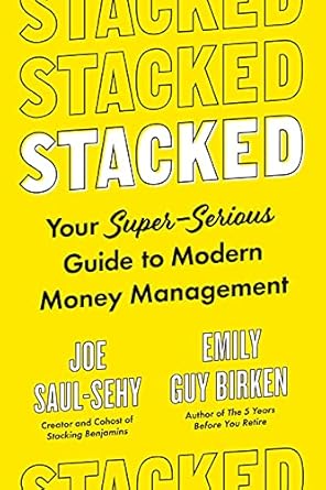 Unlock Financial Freedom: A Comprehensive Review of ‘Stacked: Your Super-Serious Guide to Modern Money Management’