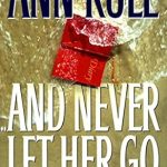Unraveling the Dark Secrets: A Captivating Review of ‘And Never Let Her Go: Thomas Capano The Deadly Seducer’ Unraveling the Dark Secrets: A Captivating Review of ‘And Never Let Her Go: Thomas Capano The Deadly Seducer’