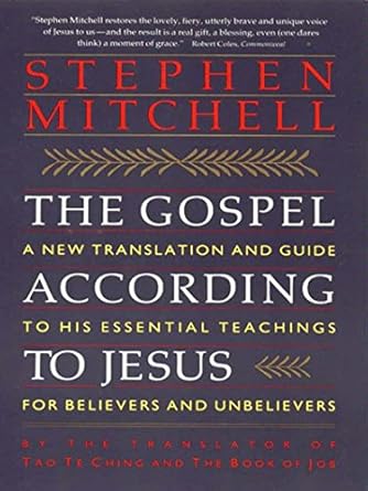 Discover Profound Insights: The Gospel According to Jesus: New Translation and Guide to His Essentials