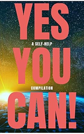 Discover Transformative Wisdom: A Review of ‘Yes You Can! – 50 Classic Self-Help Books That Will Guide You and Change Your Life’