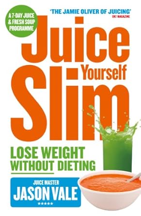 Unlock the Secrets to Weight Loss: A Comprehensive Review of The Juice Master Juice Yourself Slim: The Healthy Way To Lose Weight Without Dieting