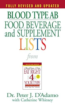 Unlock the Secrets to Optimal Health: A Comprehensive Review of ‘Blood Type AB Food, Beverage and Supplement Lists (Eat Right 4 Your Type)’