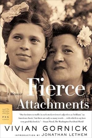 An Unforgettable Journey of Love and Complexity: Fierce Attachments: A Memoir (FSG Classics) Review