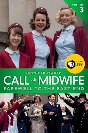 Heartfelt Reflections in Call the Midwife: Farewell to the East End (The Midwife Trilogy Book 3) – A Must-Read for Fans!