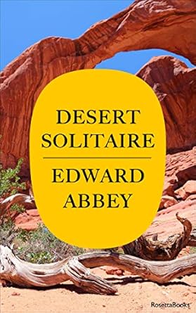 An Unforgettable Journey Through Nature: A Review of Desert Solitaire