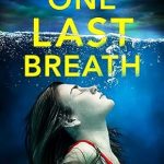 Unforgettable Suspense Awaits in ‘One Last Breath’: A BRAND NEW Totally Addictive Psychological Thriller from Bestselling Author of Don’t Close Your Eyes