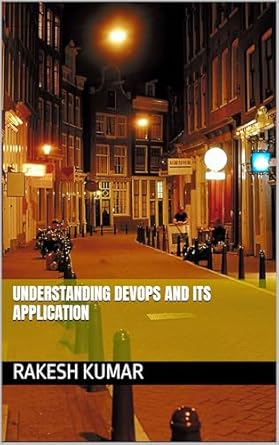 Transform Your Development Process: A Comprehensive Review of ‘Understanding DevOps and Its Application’